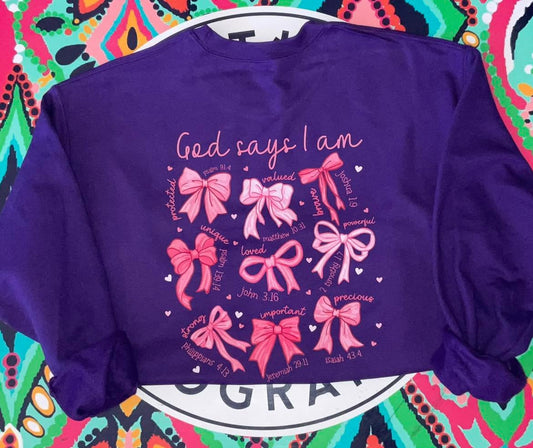 God Says I Am Sweatshirt
